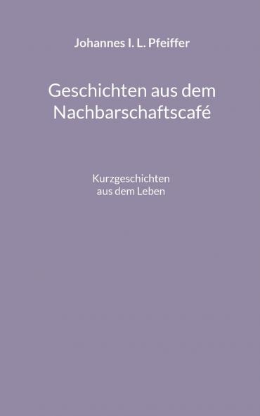 Geschichten aus dem Nachbarschaftscafe