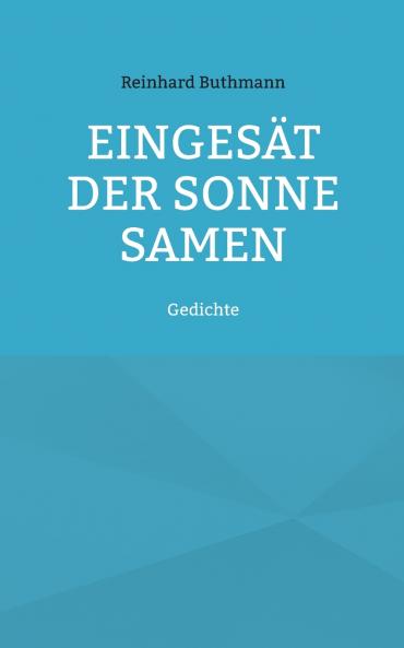 Eingesät der Sonne Samen