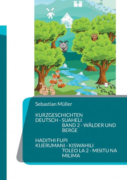Kurzgeschichten Deutsch Suaheli Wälder und Berge