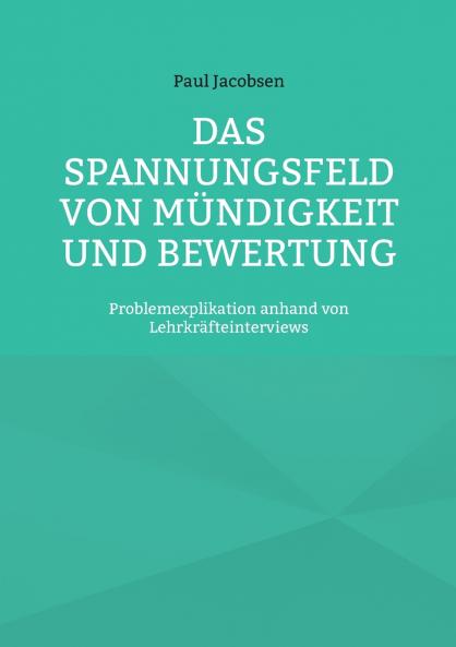 Das Spannungsfeld von Mündigkeit und Bewertung