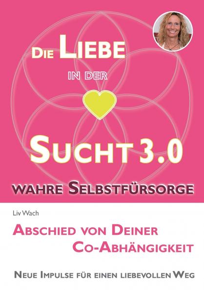Die Liebe in der Sucht 3.0