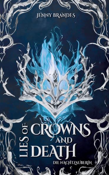Lies Of Crowns And Death - Die Nachtzauberin