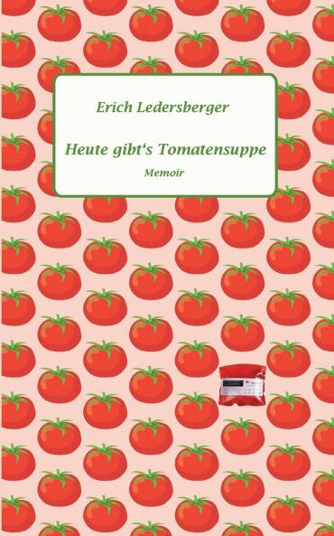 Heute gibt's Tomatensuppe