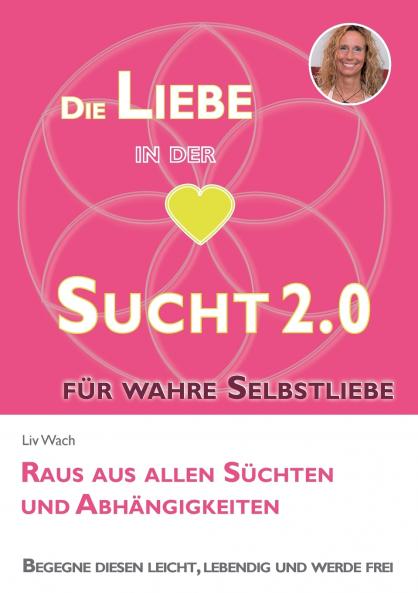 Die Liebe in der Sucht 2.0