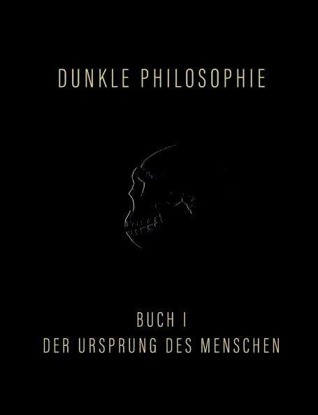 Dunkle Philosophie I