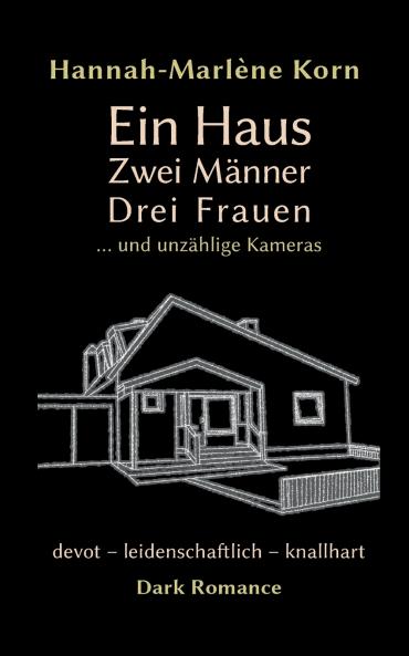 Ein Haus - Zwei Männer - Drei Frauen