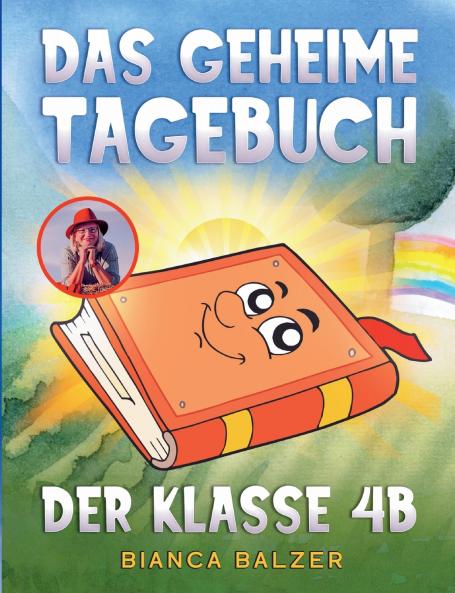 Das geheime Tagebuch der Klasse 4 B