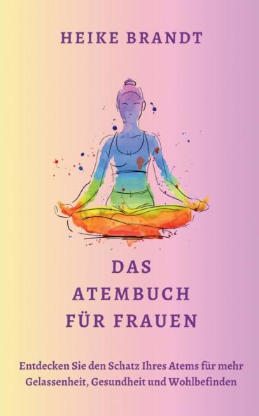 Das Atembuch für Frauen