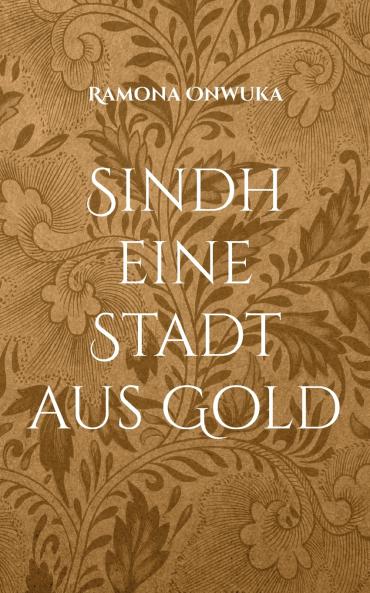 Sindh eine Stadt aus Gold