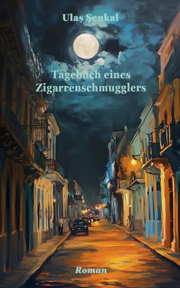 Tagebuch eines Zigarrenschmugglers
