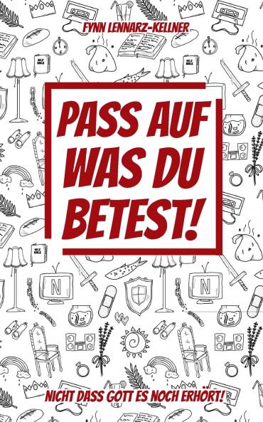 Pass auf was du betest!