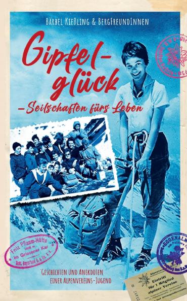 Gipfelglück Seilschaften für's Leben