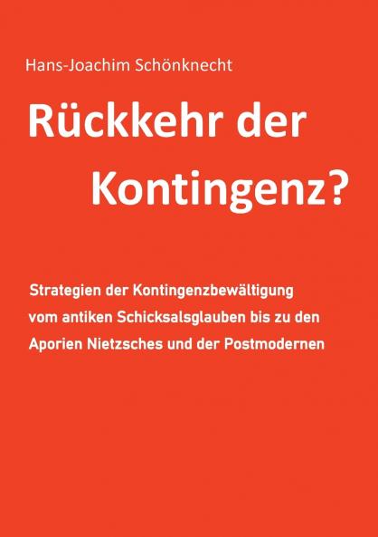 Rückkehr der Kontingenz?