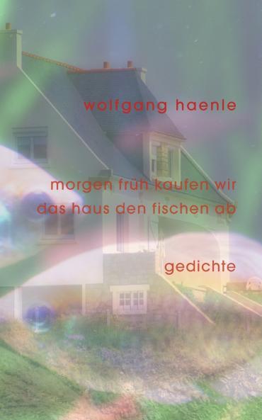 morgen früh kaufen wir das haus den fischen ab