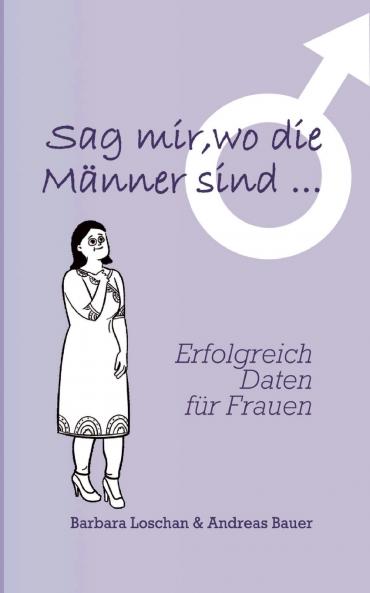 Sag' mir wo die Männer sind... / Sag' mir wo die Frauen sind...
