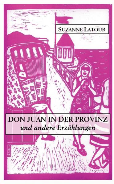 Don Juan in der Provinz und andere Erz��hlungen