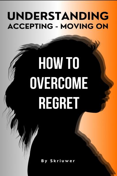 How to Overcome Regret