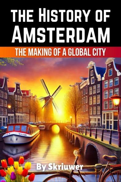 The History of Amsterdam