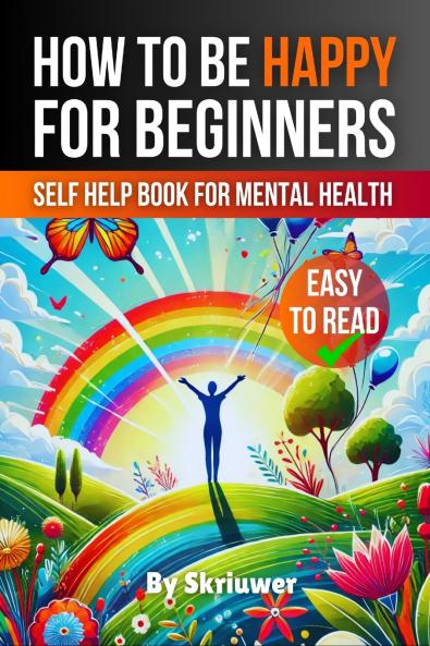 How to Be Happy for Beginners