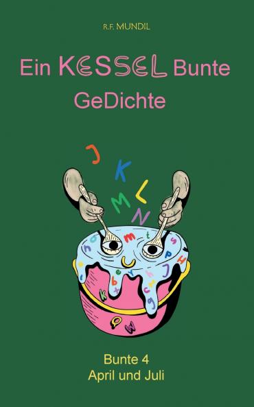 Ein Kessel bunte Gedichte