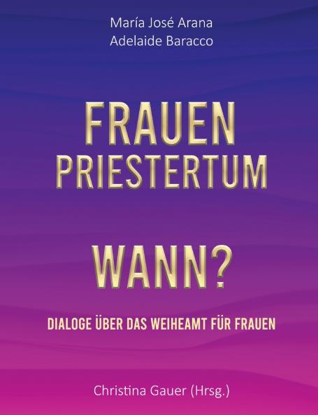 Frauenpriestertum Wann?