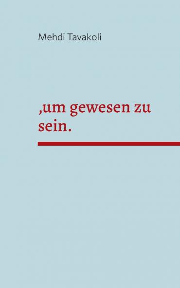 um gewesen zu sein.