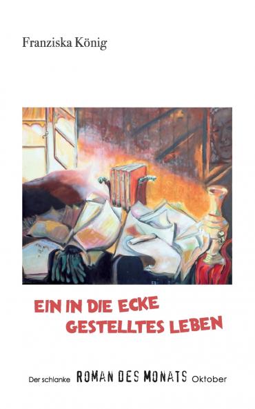 Ein in die Ecke gestelltes Leben