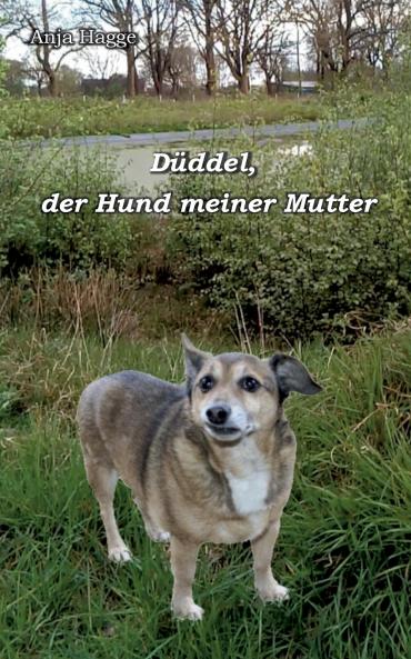 Düddel der Hund meiner Mutter