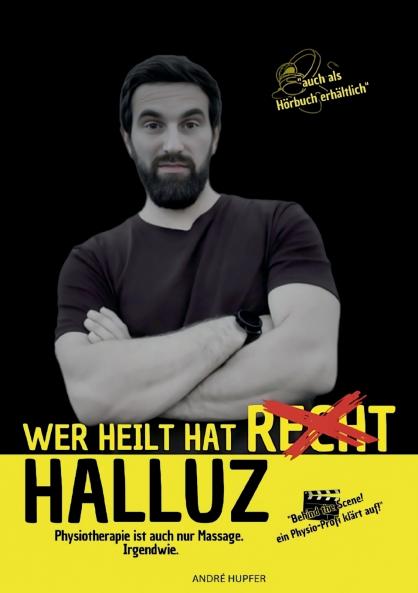 Wer heilt hat Halluz