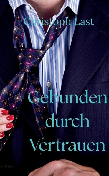 Gebunden durch Vertrauen