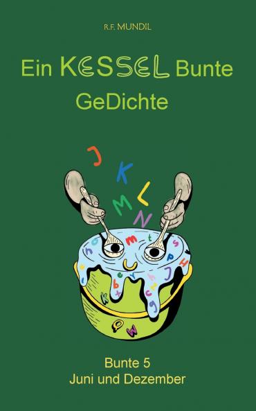 Ein KESSEL Bunte GeDichte