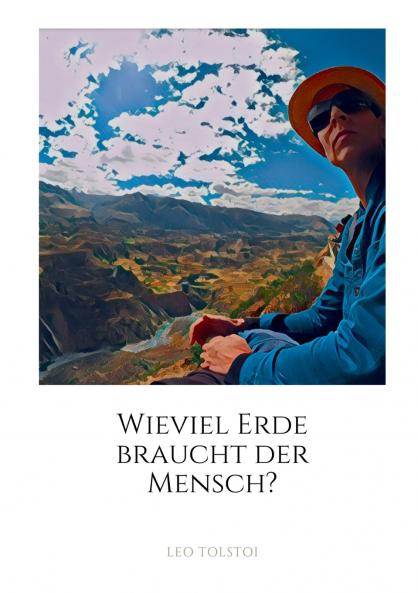Wieviel Erde braucht der Mensch?