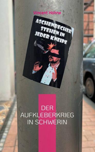 Der Aufkleberkrieg in Schwerin