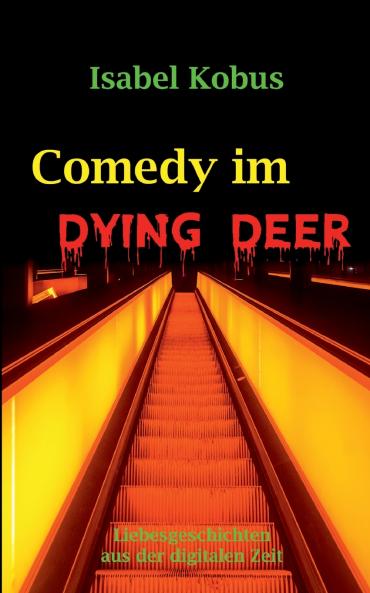 Comedy im Dying Deer