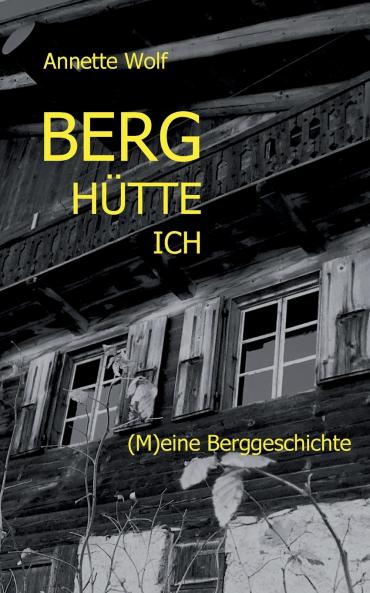 Berg Hütte ich