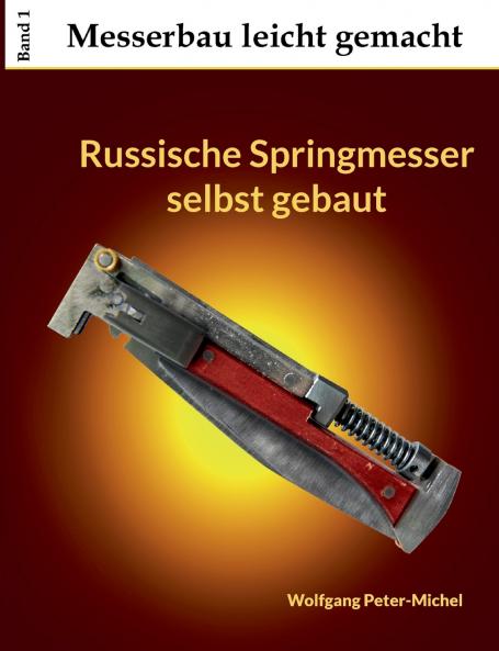 Russische Springmesser selbst gebaut