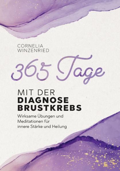 365 Tage mit der Diagnose Brustkrebs