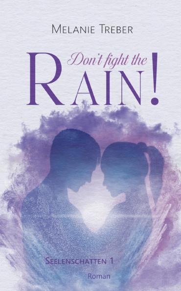Don't fight the Rain!