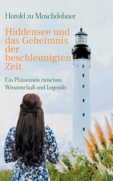 Hiddensee und das Geheimnis der beschleunigten Zeit