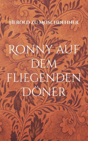 Ronny auf dem fliegenden Döner