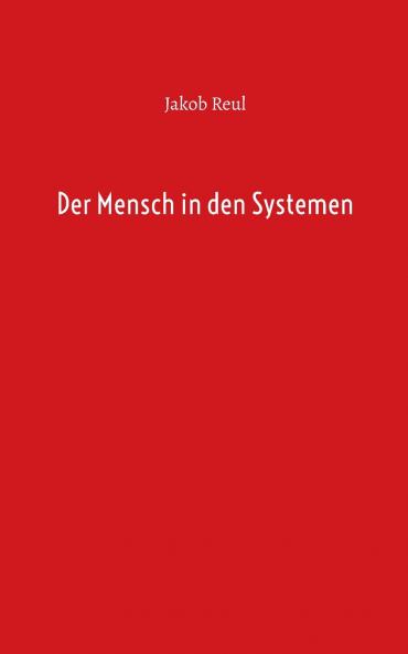 Der Mensch in den Systemen
