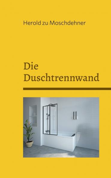Die Duschtrennwand