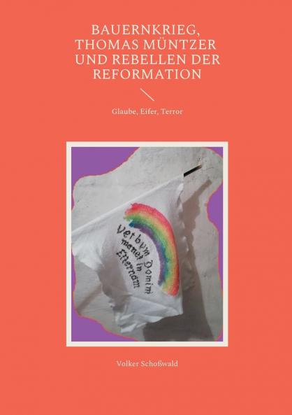 Bauernkrieg Thomas Müntzer und Rebellen der Reformation