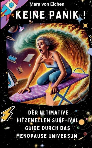 KEINE PANIK! Der ultimate Hitzewelle Surf-ival Guide durch das Menopause Universum