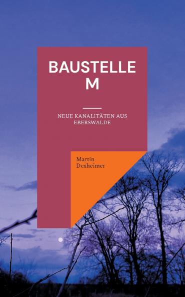 Baustelle M