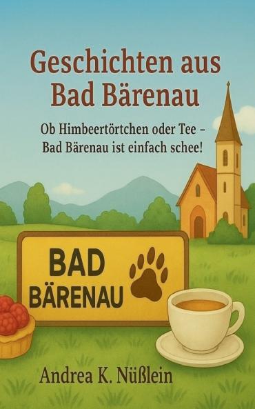 Geschichten aus Bad Bärenau