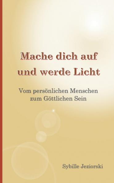 Mache dich auf und werde Licht