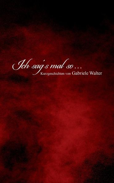 Ich sag´s mal so ...