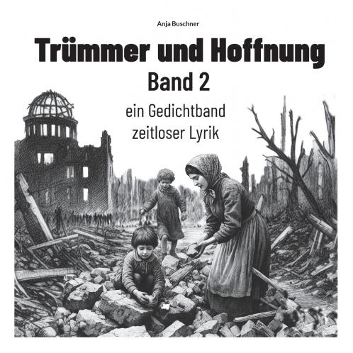 Trümmer und Hoffnung Band 2