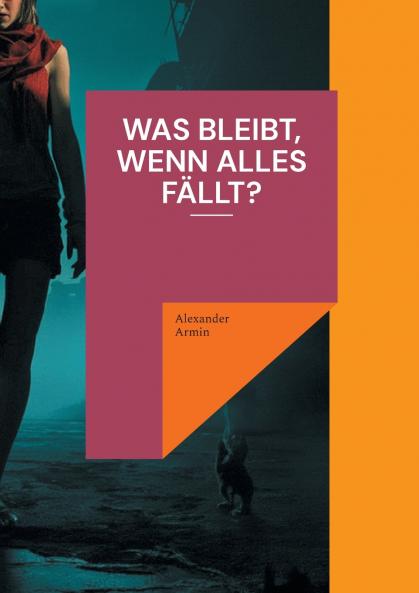 Was bleibt wenn alles fällt?